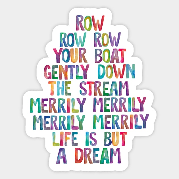 Row Row Row Your Boat Gently Down The Stream Merily Merily Merily Merily Life is But a Dream Sticker by MotivatedType